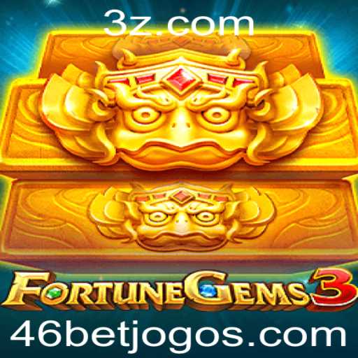 FortuneGems3: Descobrindo a Nova Sensação dos Jogos com 46bet